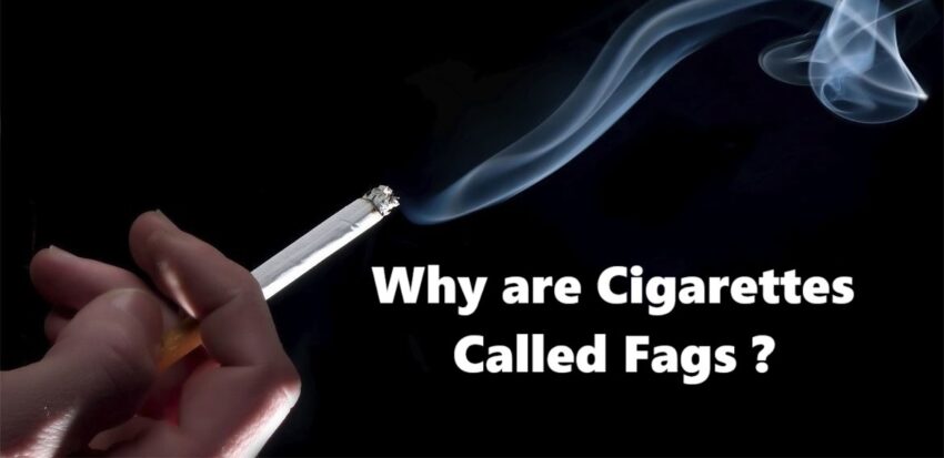 Cigarettes Called Fags